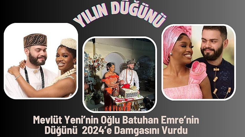 Mevlüt Yeni’nin Oğlu Batuhan Emre’nin Düğünü 2024’e Damgasını Vurdu