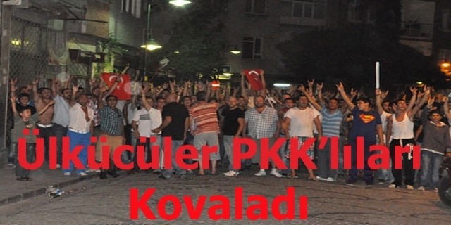 Ülkücüler Kovaladı PKK'lılar Kaçacak Delik Aradı