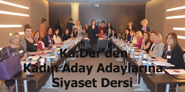 Ka.Der'den Kadınlara Siyaset Akademisi