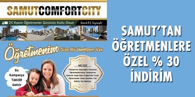 SAMUT'TAN ÖĞRETMENLERE ÖZEL % 30 İNDİRİM