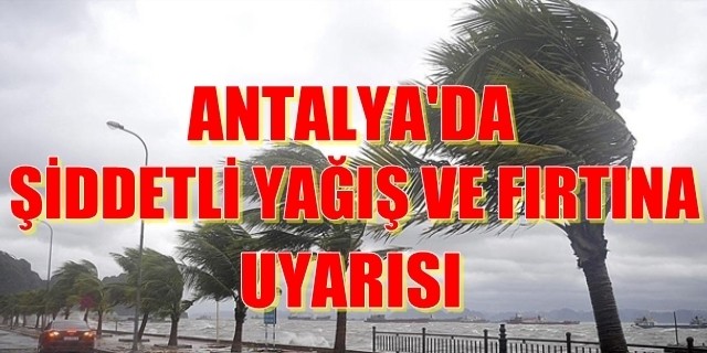 Antalya'da Sel Uyarısı