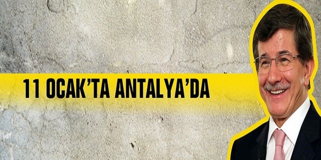 Davutoğlu Pazar Günü Antalya'da