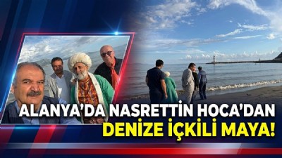 Feyzullah Arslan ile Nasrettin Hoca'dan Alanya Denizine Maya